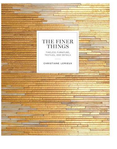 The Finer Things by Chistiane Lemieux